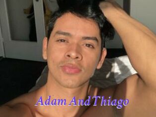 Adam_And_Thiago