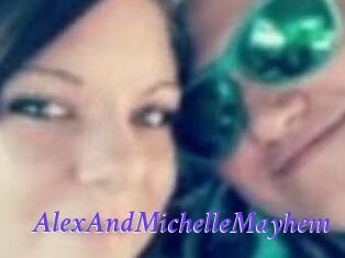 AlexAndMichelleMayhem
