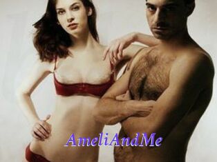 AmeliAndMe