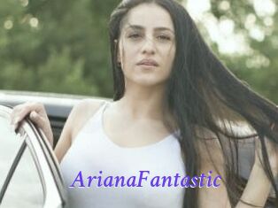 ArianaFantastic