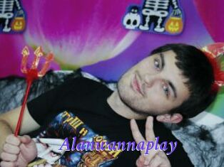 Alanwannaplay