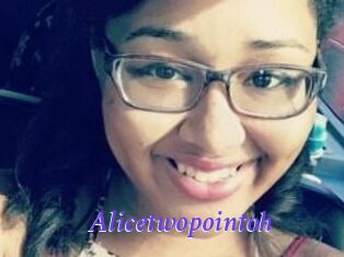 Alicetwopointoh