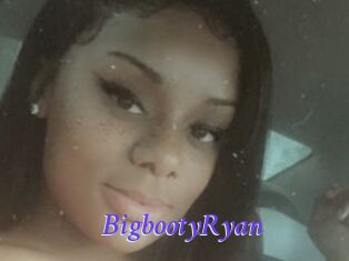 BigbootyRyan