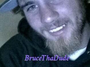 BruceThaDude