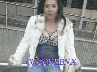 CUMQUEENX