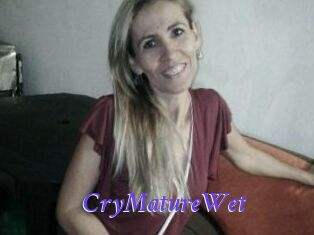 CryMatureWet