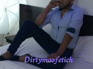 Dirtymaofetich