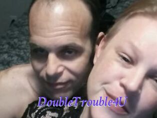 DoubleTrouble4U