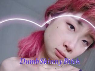 Dumb_Skinny_Bitch