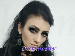 Deepthroatme