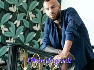Dhanybigcock