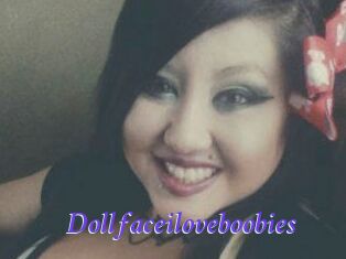 Dollfaceiloveboobies