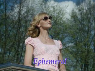 Ephemeral