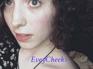 EveyCheeks