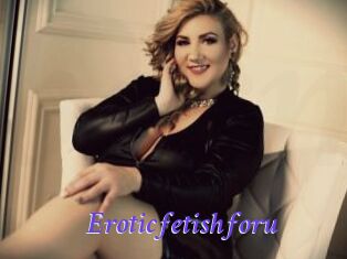 Eroticfetishforu
