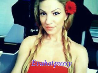 Evahotpussy
