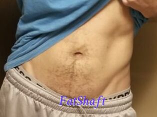 FatShaft