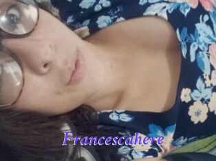 Francescahere