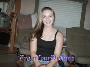 FromYourDreamz
