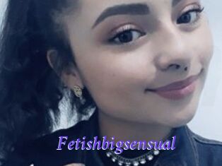 Fetishbigsensual