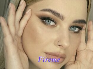 Fireme