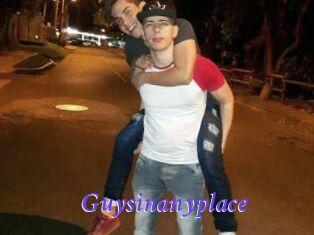 Guysinanyplace