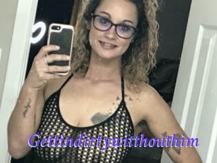 Gettindirtywitthouthim