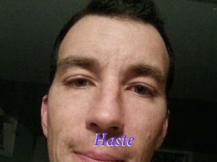 Haste