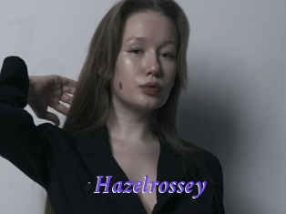 Hazelrossey