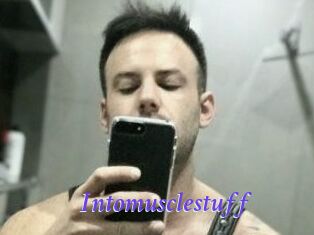 Intomusclestuff