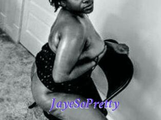 JayeSoPretty