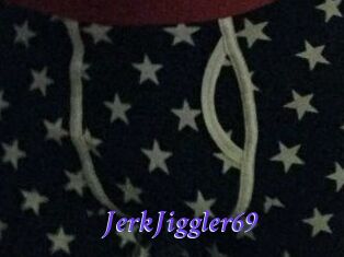 JerkJiggler69