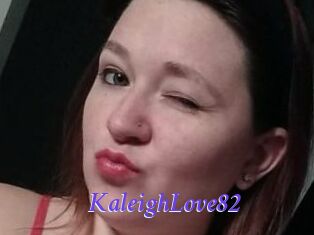 KaleighLove82