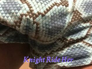 Knight_Ride_Her