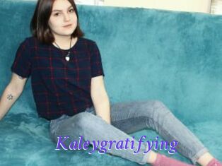 Kaleygratifying