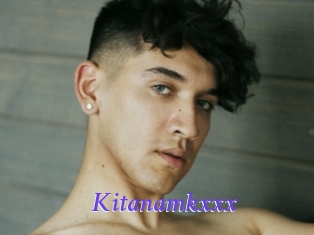 Kitanamkxxx