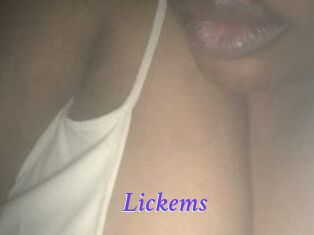 Lickems