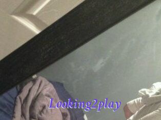 Looking2play