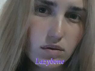 Lazybone