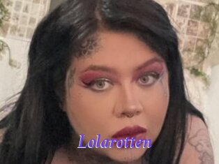 Lolarotten