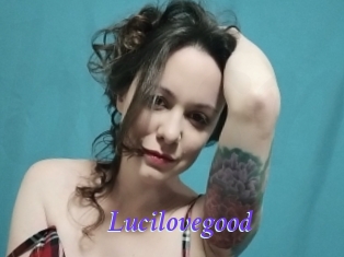 Lucilovegood