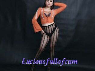 Luciousfullofcum
