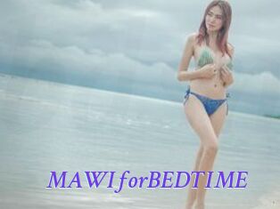 MAWIforBEDTIME