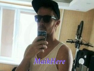 MaikHere
