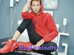 MaxDominatrix