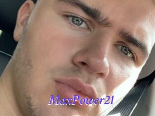 MaxPower21