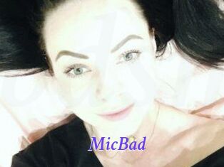MicBad