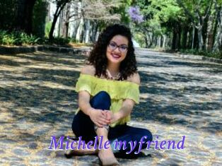 Michelle_myfriend