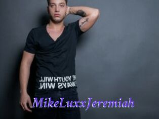 MikeLuxxJeremiah
