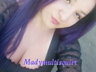 Madymultisquirt